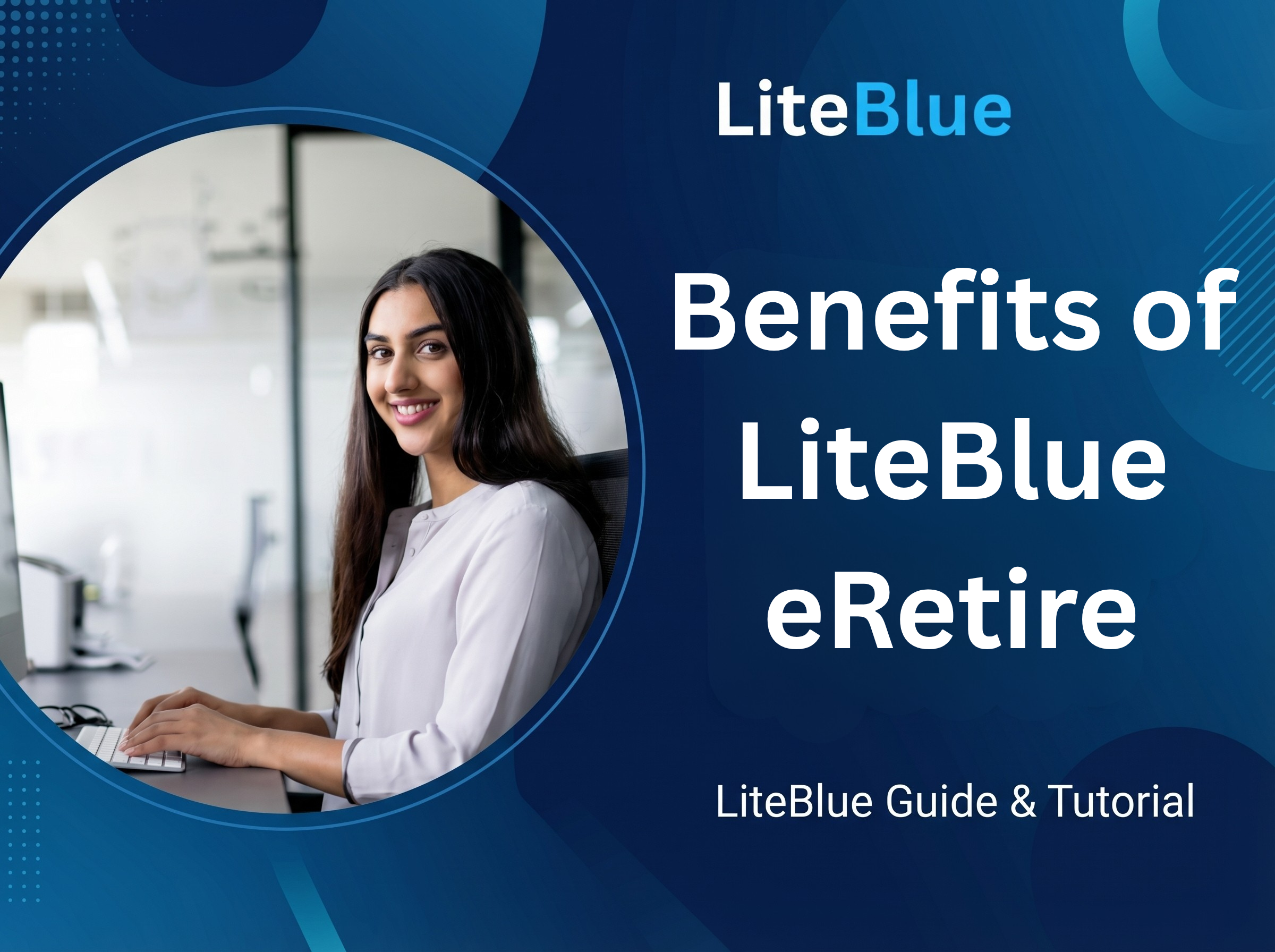 Benefits of LiteBlue eRetire