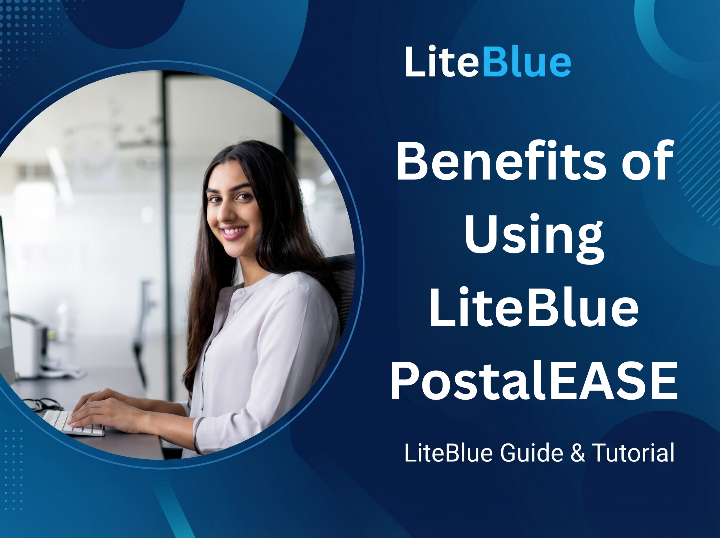 Benefits of Using LiteBlue PostalEASE